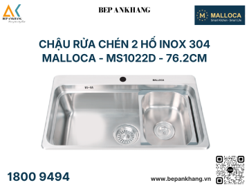 Chậu Rửa Chén 2 Hộc Malloca Inox 304 MS1022D